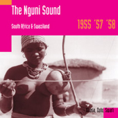 The Nguni Sound South Africa And Swaziland, 1955, '57, '58