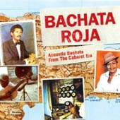 Bachata Roja Acoustic Bachata From the Cabaret Era