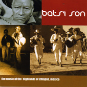 Bats'i Son Music Of The Highlands Of Chiapas, Mexico