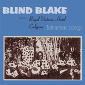 Blind Blake Bahamian Songs
