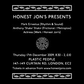 Mark Ernestus / Anthony 'Shake' Shakir / Actress Thursday December 17, Plastic People, London