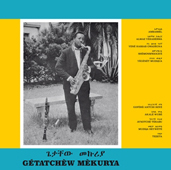 Getatchew Mekurya Ethiopian Urban Modern Music Vol. 5