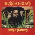 Dennis Brown Wolves And Leopards