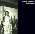 Sun Ra LIve At Club Lingerie
