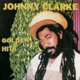 Johnny Clarke Golden Hits