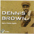 Dennis Brown Here I Come Again