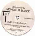 Monsieur Black Hurt U / No Love