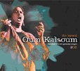 Oum Kalsoum The Legend: The Arab World's Greatest Singer