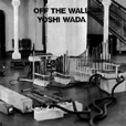 Yoshi Wada Off The Wall