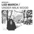 LSD March Under Milk Wood