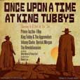 Once Upon A Time At King Tubby's 