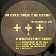 Hieroglyphic Being So Much Noise 2 Be Heard