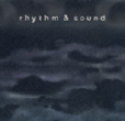 Rhythm & Sound CD