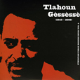 Ethiopian Urban Modern Music Volume 4: Tlahoun Gessesse