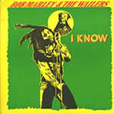 Bob Marley And The Wailers I Know
