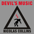 Nicholas Collins Devil's Music