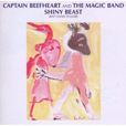 Captain Beefheart And His Magic Band Shiny Beast (Bat Chain Puller)