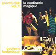 Groove Club Volume 1: La Confiserie Magique