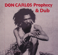 Don Carlos Prophecy And Dub