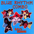 Blue Rhythm Combo B.R.C.'s Groove