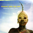 Staring Into The Sun Ethiopian Tribal Music