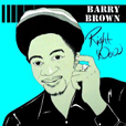 Barry Brown Right Now